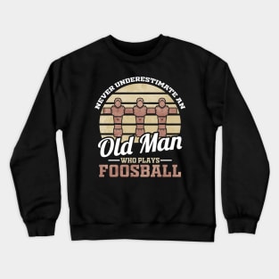 Foosball Old Man Foosball Player Crewneck Sweatshirt